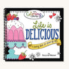 Life is Delicious Coloring Book