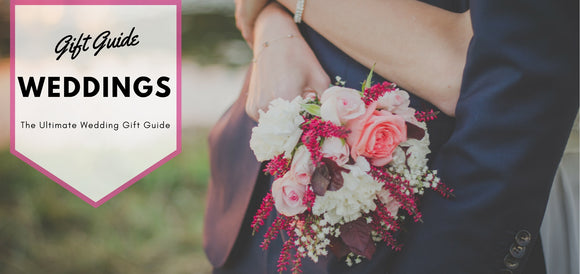 The Ultimate Wedding Gift Guide