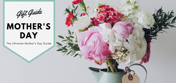 Mother's Day Gift Guide