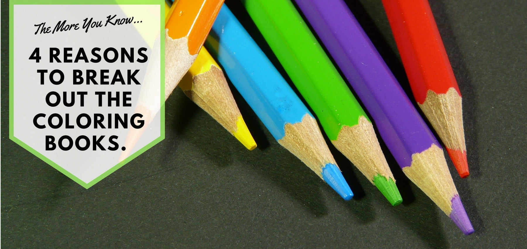 4 Reasons to Start Coloring