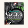 Inside-Out Cast Iron Recipes: For Kitchens and Campgrounds
