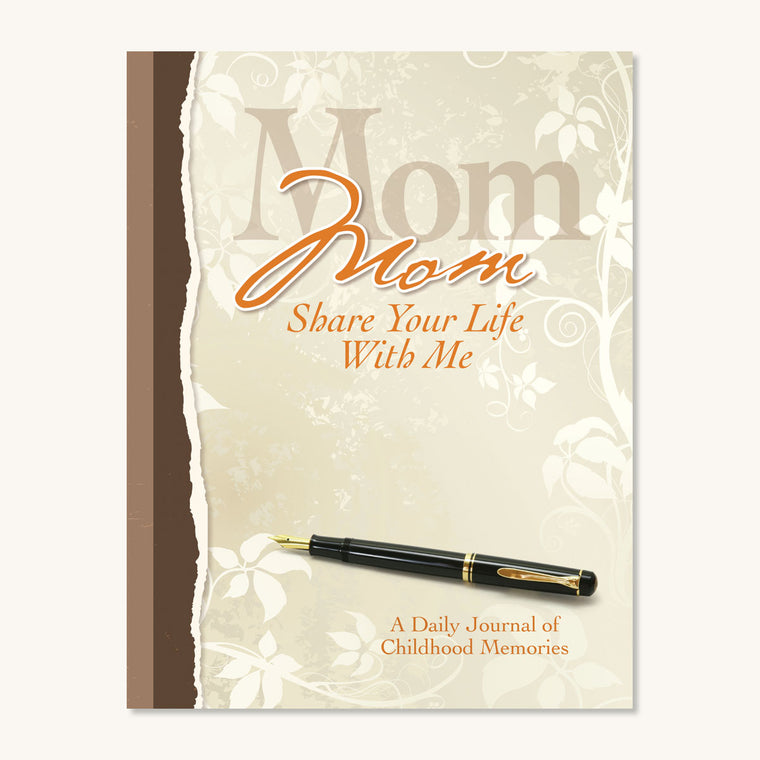 Mom, Share Your Life With Me Journal