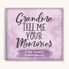 Grandma, Tell Me Your Memories Journal